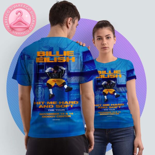 Billie Eilish 2025 Hit Me Hard And Soft The Tour Poster For Moody Center In November 13th And 14th 2025 Live Nation All Over Print Shirt