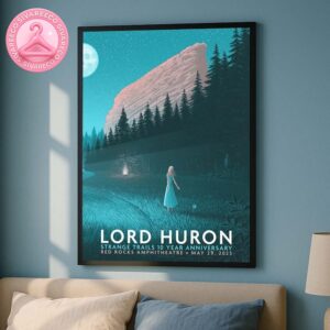 Lord Huron Music Show At Red Rocks Amphitheatre On May 29th 2025 Strange Trails 10 Year Anniversary Home Decor Poster Canvas