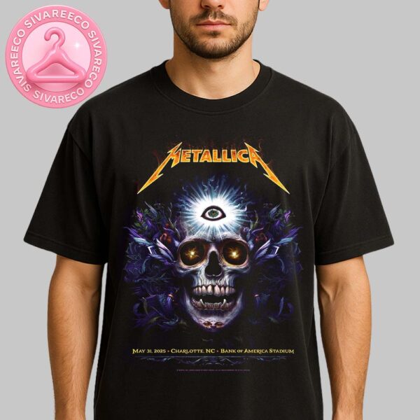 Metallica M72 Charlotte Poster For Tonight At Bank of America Stadium In Charlotte NC On May 31 2025 Skull Art with Third Eye Unisex T-Shirt