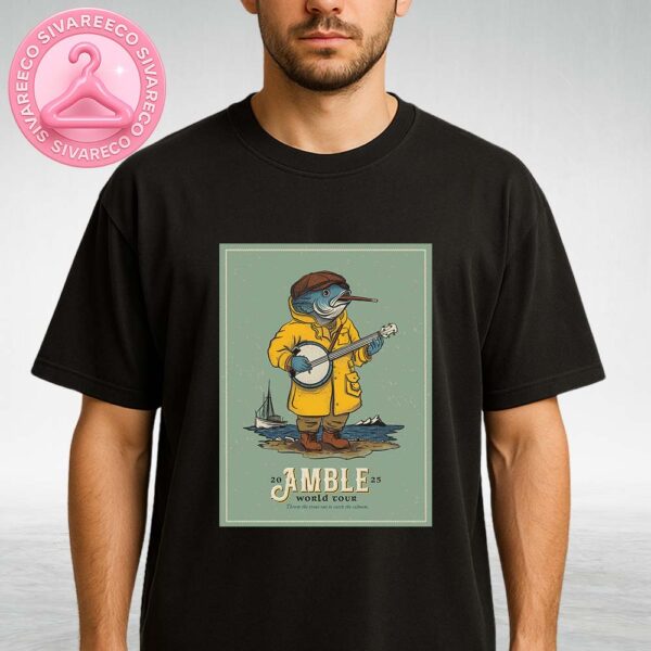 Amble World Tour Poster 2025 Featuring Banjo Playing Trout Fisherman In Yellow Raincoat With Nautical Cartoon Style Artwork Unisex T-Shirt