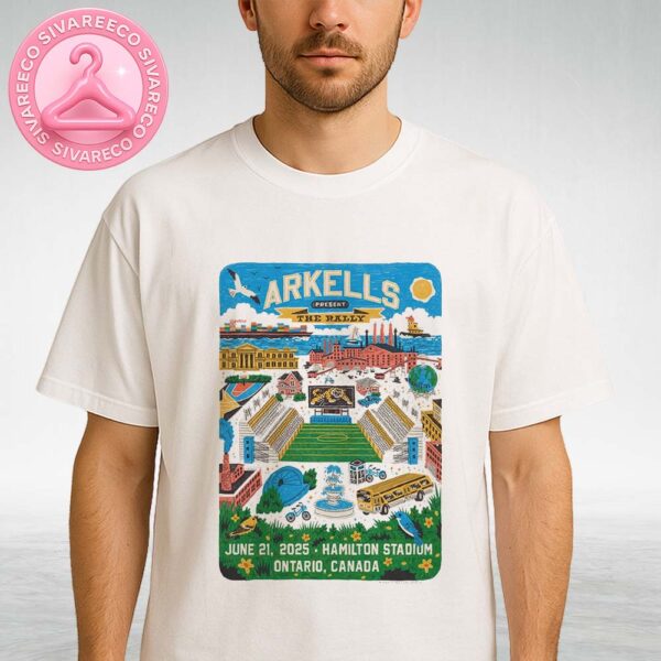 Arkells The Rally Poster At Hamilton Stadium In Ontario Canada On June 21 2025 With Colorful Cityscape Scene Unisex T-Shirt