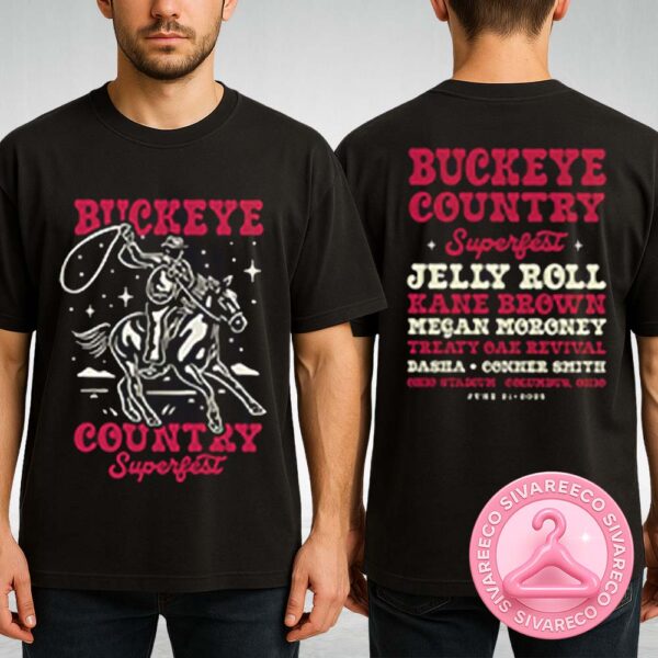 Buckeye Country Superfest 2025 At Ohio Stadium In Columbus OH On June 21 Featuring Rodeo Cowboy Front And Artist Lineup Back Design Two Sides Unisex T-Shirt