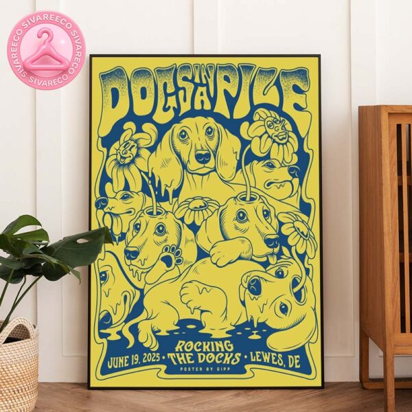 Dogs In A Pile Live Poster At Rocking The Docks In Lewes Delaware On June 19 2025 With Melting Dog Artwork Home Decor Poster Canvas