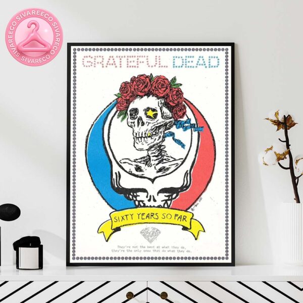 Grateful Dead 60th Anniversary Music Show Poster For USA Sixty Years So Far Vintage Skeleton And Roses Art Work Home Decor Poster Canvas