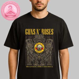 Guns N Roses Live Show Poster For Portugal At Coimbra Stadium On Friday June 6 2025 Unisex T-Shirt