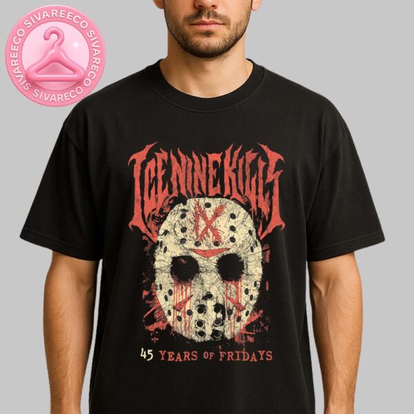 Ice Nine Kills 45 Years Of Fridays Tee Unisex T-Shirt