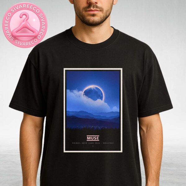 Muse Eclipse Poster For Hellfest 2025 At Clisson France On June 20 2025 Unisex T-Shirt
