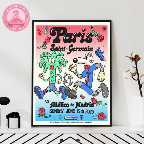 Paris Saint Germain vs Atlético de Madrid At Rose Bowl Stadium In Pasadena California On June 15 2025 Illustrated By Steven Harrington Home Decor Poster Canvas