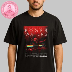 Roger Waters This Is Not A Drill Live From Prague The Movie Official Movie Poster In Cinemas Worldwide July 2025 Unisex T-Shirt