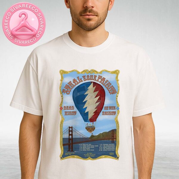 Steal Your Faight Dead Night On The Haight Poster At The Faight Collective In San Francisco CA Summer 2025 Unisex T-Shirt