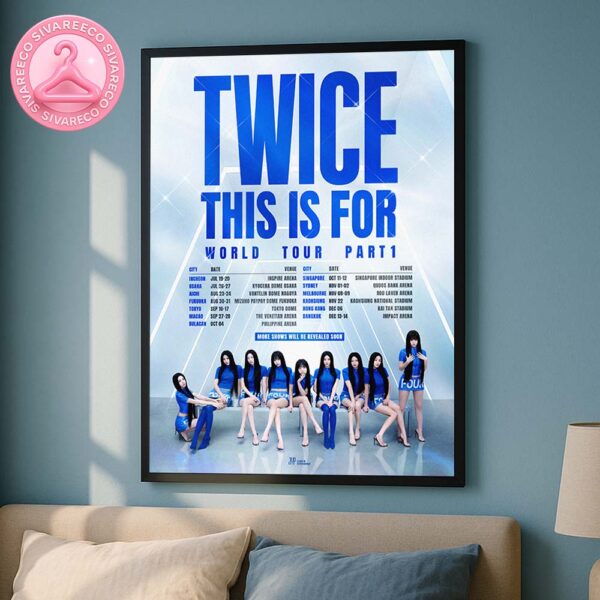 Twice This Is For World Tour Part 1 List Asia And Australia Schedule 2025 Home Decor Poster Canvas