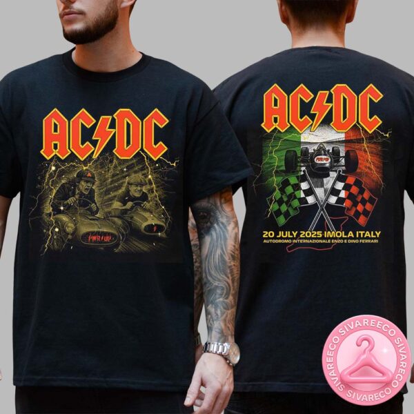 ACDC Imola PWR UP Tour In Imola Italy At Autodromo Internazionale Enzo E Dino Ferrari  On July 20 2025 Two Sided Unisex T-Shirt