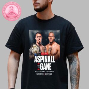 Aspinall VS Gane Heavyeight Title Bout UFC On October 25 2025 In Abu Dhabu Unisex T-Shirts