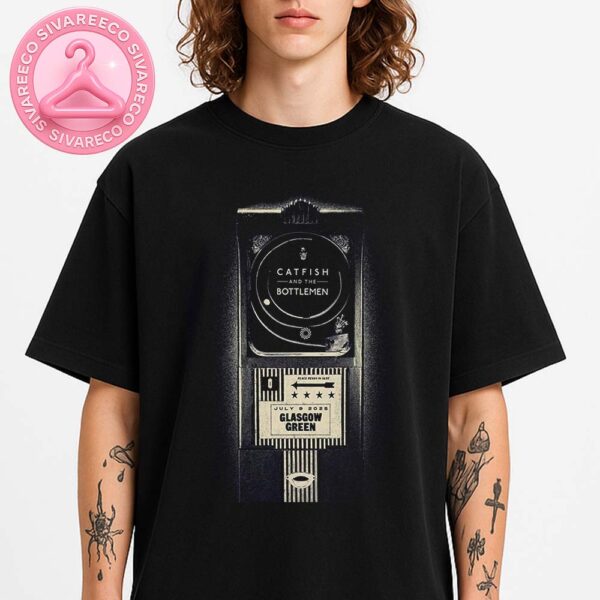 Catfish And The Bottlemen Concert Poster At Glasgow Green In Glasgow UK On July 9 2025 With Vintage Arcade Artwork Unisex T-Shirt