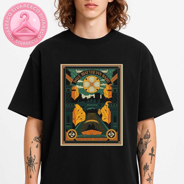 Dave Matthews Band Poster Show For Allianz Amphitheater At Riverfront In Richmond Virginia On July 15 2025 Unisex T-Shirt