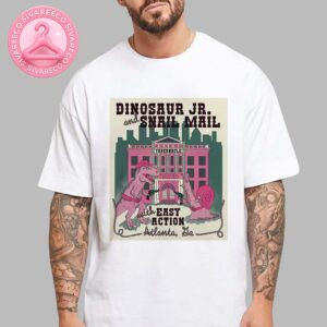 Dinosaur JR And Snail Mail With Easy Action On July 22 2025 In Atlanta GA Unisex T-Shirts