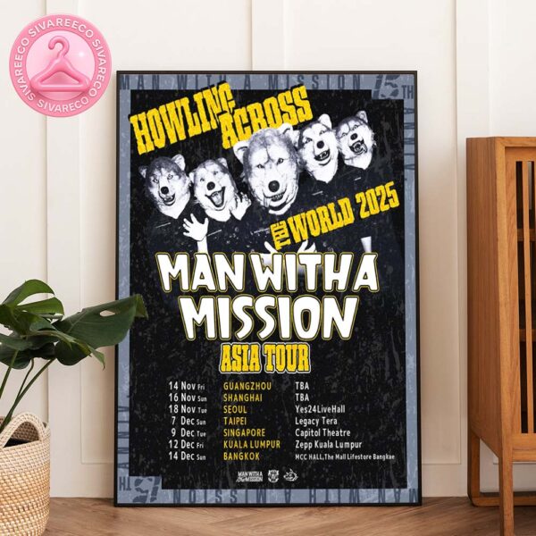 Man Witha Mission Howling Across The World 2025 Asia Tour 2025 Dates And Locations Home Decor Poster Canvas