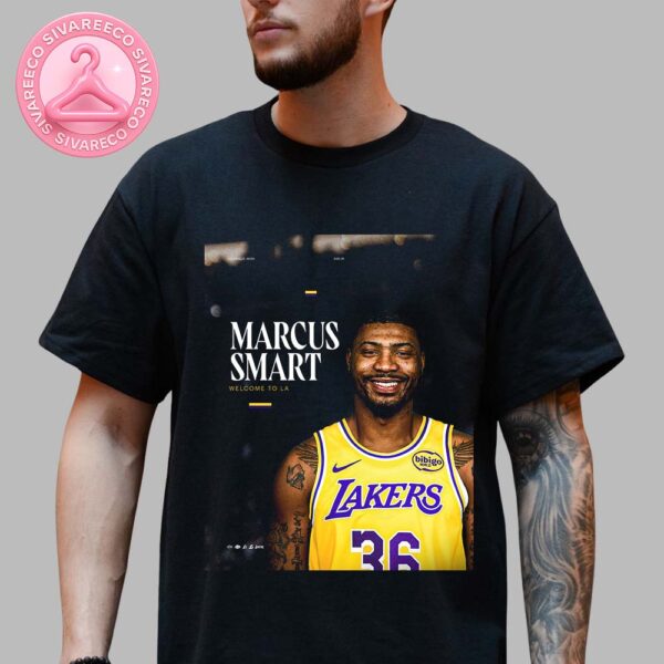 Marcus Smart Welcome to LA Lakers NBA 2025 Unisex T-Shirts