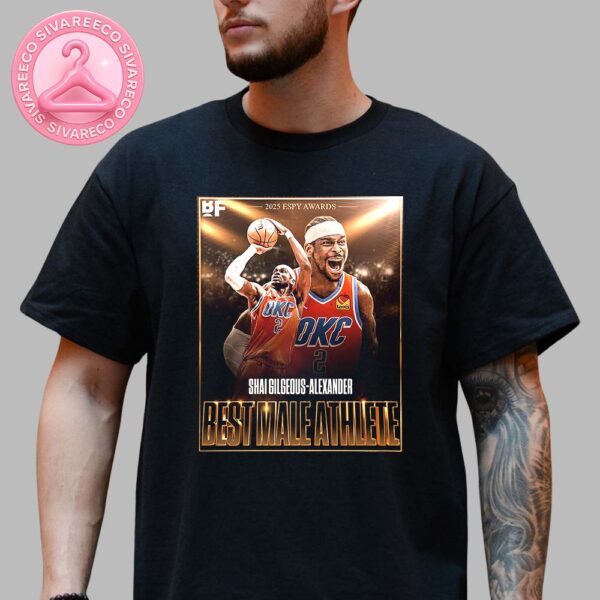 Shai Gilgeous-Alexander From OCT Wins Best Male Athlete 2025 ESPY Awards NBA Unisex T-Shirt