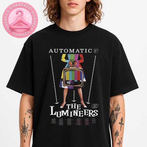 The Lumineers Music Poster Automatic Tour At Multiple Venues In Europe On April To May 2025 Colorful TV Artwork Unisex T-Shirt