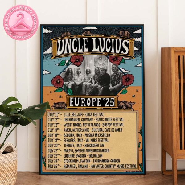 Uncle Lucius Europe 2025 Tour Shirt Featuring Multi-City Festival Stops In Belgium Germany Netherlands Italy Sweden Finland Home Decor Poster Canvas
