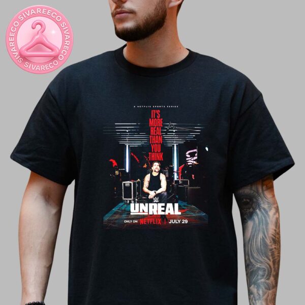 Unreal WWE Netflix Sports Series CM Punk It’s More Than You Think On July 29 2025 Unisex T-Shirt